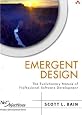 Emergent Design: The Evolutionary Nature of Professional Software Development (Net Objectives Product Development Series)