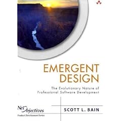 Emergent Design: The Evolutionary Nature of Professional Software Development (Net Objectives Lean-Agile Series)