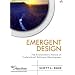Emergent Design: The Evolutionary Nature of Professional Software Development (Net Objectives Lean-Agile Series)
