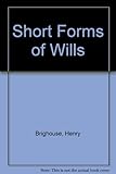 Brighouse's short forms of wills