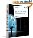 Biete Visionen...: Leben und Arbeiten als Profi-Fotograf