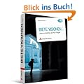 Biete Visionen...: Leben und Arbeiten als Profi-Fotograf