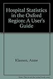 Hospital statistics in the Oxford Region : a user's guide