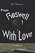 From Roswell with Love