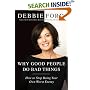 Why Good People Do Bad Things: How to Stop Being Your Own Worst Enemy