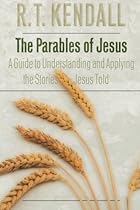 The Parables of Jesus: A Guide to Understanding and Applying the Stories Jesus Told