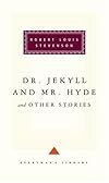 Dr Jekyll and Mr Hyde : And Other Stories (Everyman's Library)