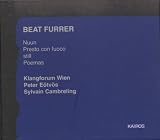 Furrer-Nuun: Presto con fuoco/Still/Poemas