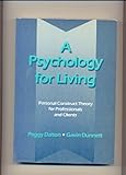 A psychology for living : personal construct theory for professionals and clients