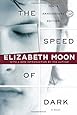 The Speed of Dark (Ballantine Reader's Circle)