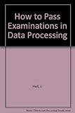 How to pass examinations in data processing