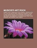 Musicisti Art Rock: Robert Wyatt, Brian Eno, Peter Gabriel, Daevid Allen, Phil Collins, Buckethead, Giancarlo Onorato, Brian Auger