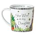 004968 Dinnerware She Who Is My Daughter Mug Stoneware Set of 4