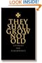 They Shall Grow Not Old