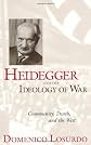 Heidegger and the Ideology of War: Community, Death, and the West