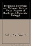 Progress in biophysics and molecular biology. Vol.21
