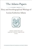 Diary and autobiographical writings of Louisa Catherine Adams