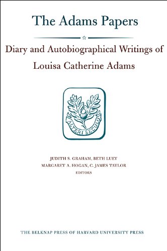Diaries Diary and Autobiographical Writings of Louisa Catherine Adams Volumes 1 and 2 1778-1849 Adams Papers674058747