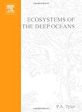 Ecosystems of the Deep Ocean (Ecosystems of the World)Volume 28