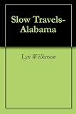 Slow Travels-Alabama