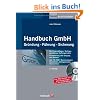 Handbuch GmbH: Gr�ndung - F�hrung - Sicherung