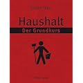 Haushalt - Der Grundkurs