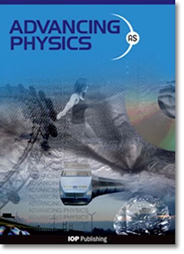 Advancing Physics: AS Student Book Second Edition: Student Text Book