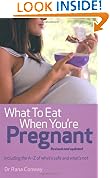 What to Eat When You're Pregnant