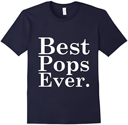 Men's Father's Day Gift T-Shirts - Best Pops Ever Dad Daddy Papa T 2XL Navy