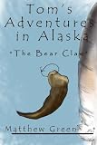 The Bear Claw (Tom's Adventures in Alaska)