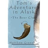 The Bear Claw (Tom's Adventures in Alaska)