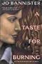 A Taste for Burning