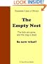 The Empty Nest. The kids are gone, and the dog is dead. So now what?