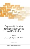 Organic Molecules for Nonlinear Optics and Photonics (Nato Science Series E: (closed))