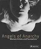 Angels of anarchy : women artists and surrealism