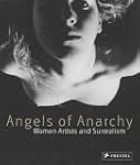 Angels of Anarchy: Women Artists and...