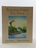 Edmond went far away