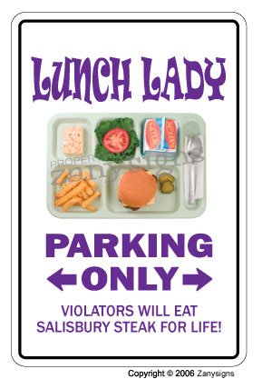 LUNCH LADY ~Novelty Sign~ parking school gift