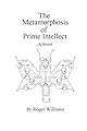 The Metamorphosis of Prime Intellect