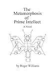 The Metamorphosis of Prime Intellect