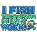 Men's Tank Top : I Fish Therefore Im Not At Work - Funny Fishing