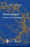 Photocatalysis: Science and Technology (Biological and Medical Physics, Biomedical Engineering)