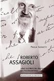 Roberto Assagioli - Paola Giovetti