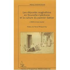 Les d�port�s maghr�bins en Nouvelle-Caledonie et la culture du palmier dattier de 1864 � nos jours