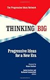 Thinking Big: Progressive Ideas for a New Era