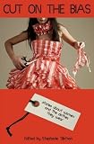 Cut on the bias : stories about women and the clothes they wear