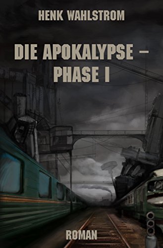 Die Apokalypse - Phase I: Fantasy-Thriller (German Edition)
