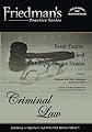 Friedman's Practice Series: Criminal Law (Book)