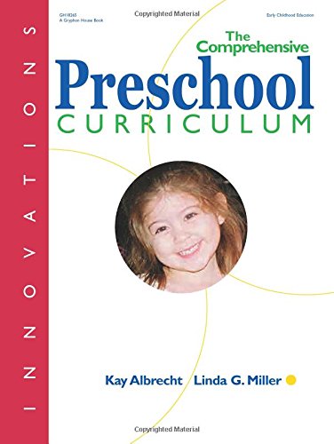 Innovations: Comprehensive Preschool Curriculum, by Kay Albrecht, Linda Miller