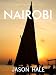Books : Nairobi, Kenya - A Concise Travel Guide